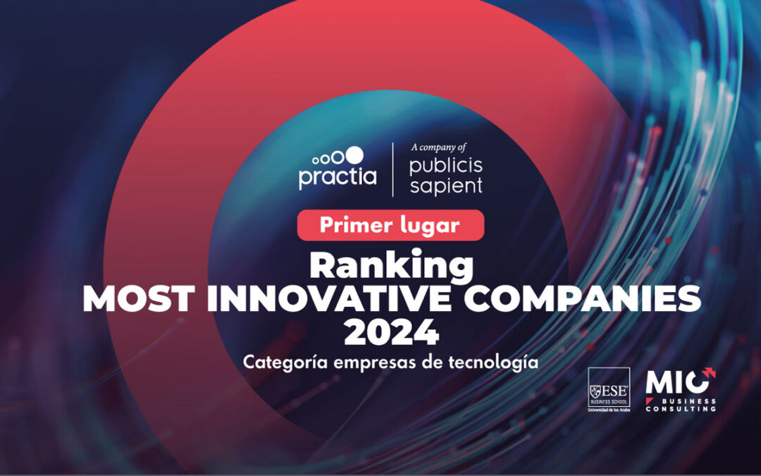 Practia: Líder en innovación Tecnológica en América Latina